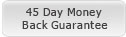 45 Day Money Back Guarantee