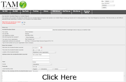 Free Accident Reporting Software on TAM. Accident Reporting is done using TAM's Accident Book Template, which is both easy and quick to fill out, with much of the information automatically pre-populated by TAM.