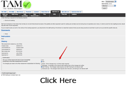 TAM's Risk Assessment Template. It is so easy to update or correct a Risk Assessment on TAM. When you re-approve a Risk Assessment, TAM will ask you what actions your latest changes requires, which TAM will then execute.