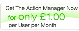 Get The Action Manager Now for only &pound;1.00 per User per Month